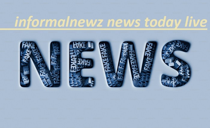 informalnewz news today live